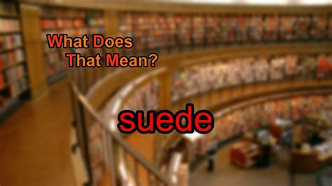 what does suede mean